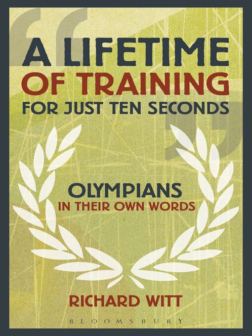 Title details for A Lifetime of Training for Just Ten Seconds by Richard Witt - Available